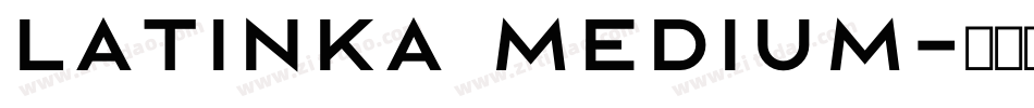 Latinka Medium字体转换